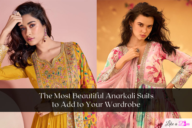 The Most Beautiful Anarkali Suits to Add to Your Wardrobe