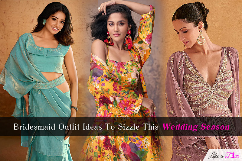 Bridesmaid Outfit Ideas To Sizzle This Wedding Season