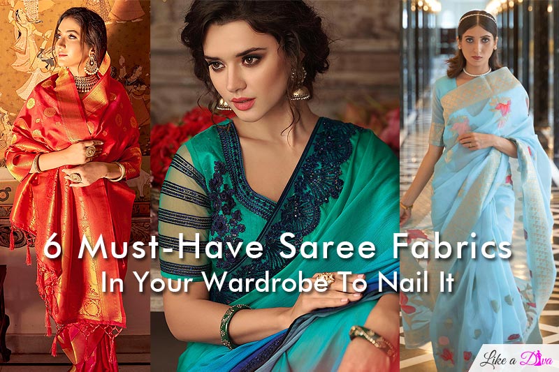 6 Must-Have Saree Fabrics In Your Wardrobe To Nail It - Like A