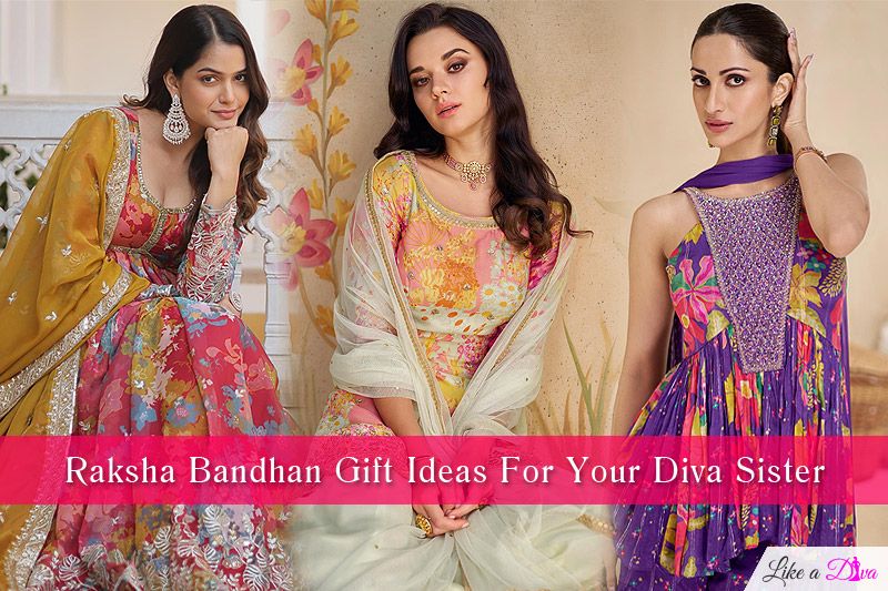 Raksha Bandhan Gift Ideas For Your Diva Sister